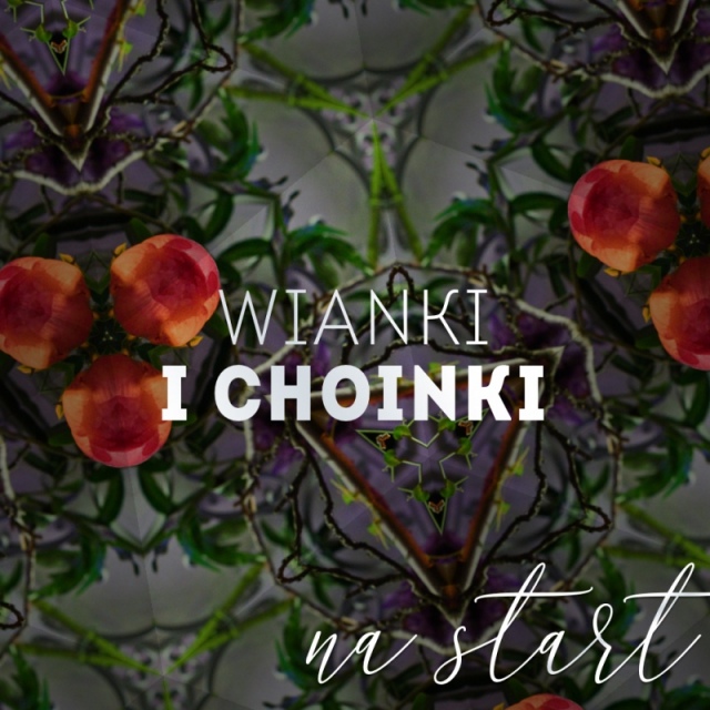 WIANKI I CHOINKI