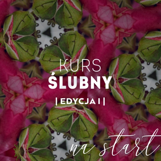 KURS ŚLUBNY | EDYCJA I