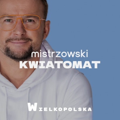 MISTRZOWSKI KWIATOMAT | Wielkopolska